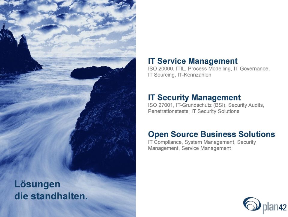Audits, Penetrationstests, IT Security Solutions Open Source Business Solutions IT