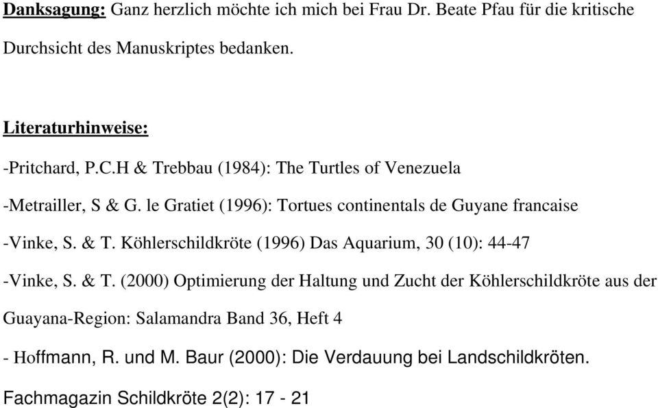 le Gratiet (1996): Tortues continentals de Guyane francaise Vinke, S. & T.