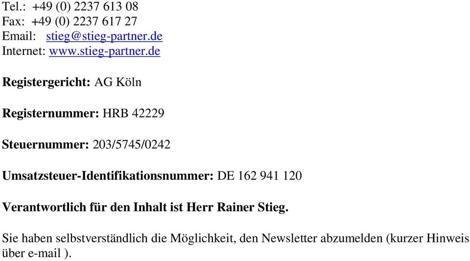 de Registergericht: AG Köln Registernummer: HRB 42229 Steuernummer: 203/5745/0242