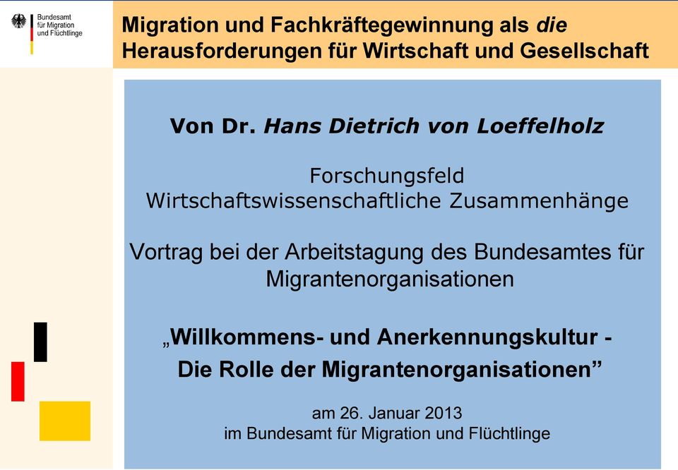der Arbeitstagung des Bundesamtes für Migrantenorganisationen Willkommens- und Anerkennungskultur -