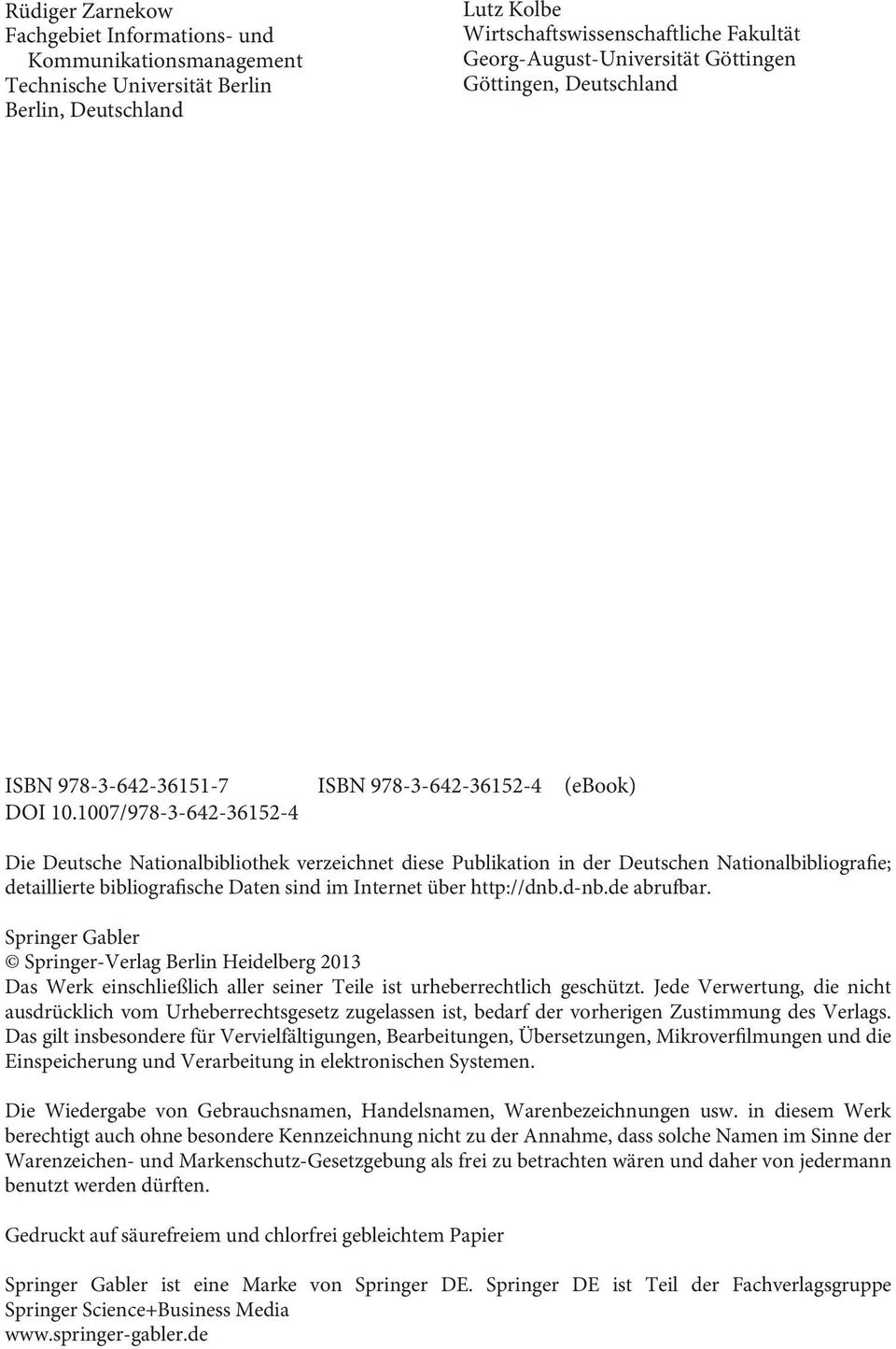 1007/978-3-642-36152-4 Die Deutsche Nationalbibliothek verzeichnet diese Publikation in der Deutschen Nationalbibliografie; detaillierte bibliografische Daten sind im Internet über http://dnb.d-nb.