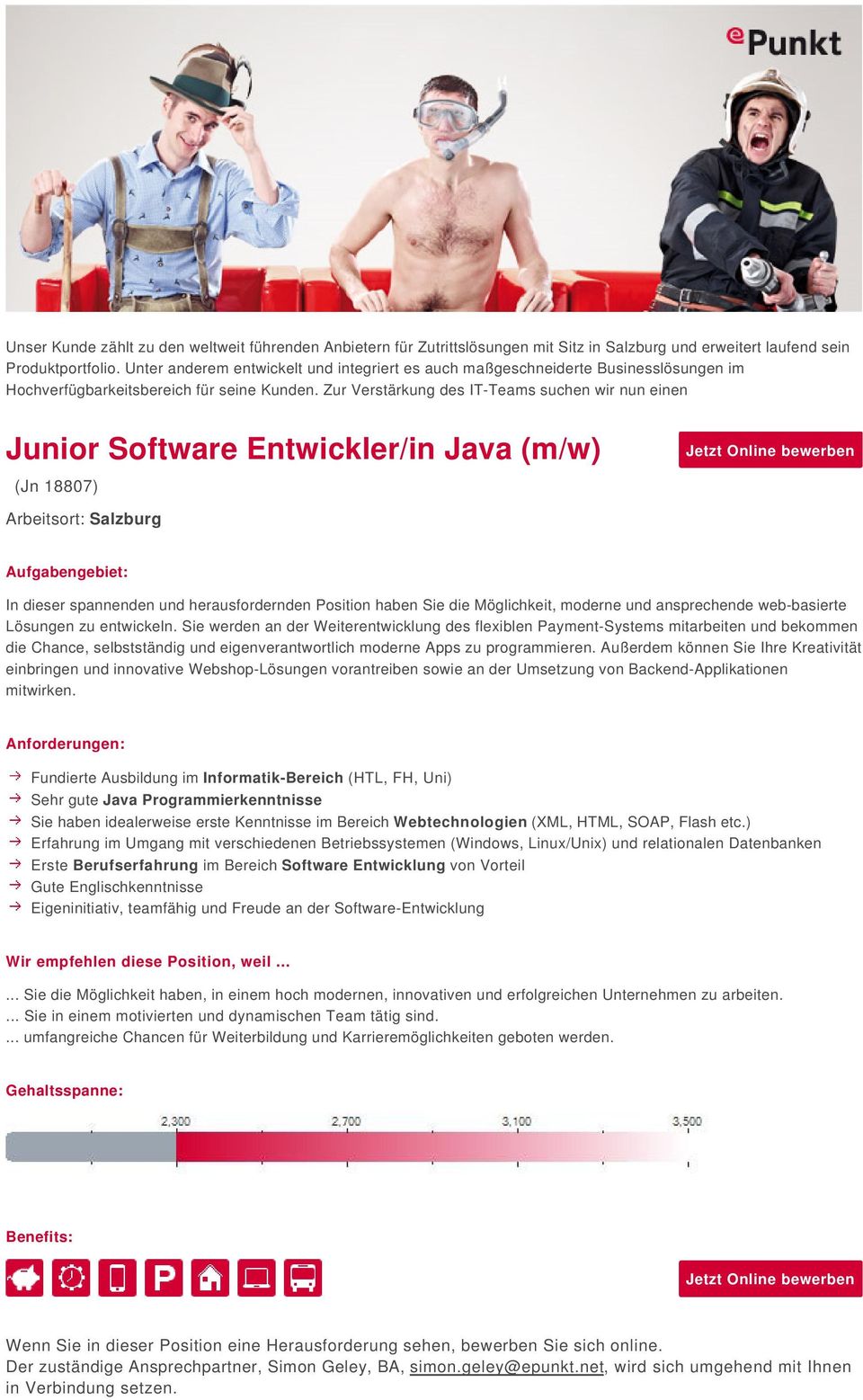 Zur Verstärkung des IT-Teams suchen wir nun einen Junior Software Entwickler/in Java (m/w) (Jn 18807) In dieser spannenden und herausfordernden Position haben Sie die Möglichkeit, moderne und