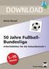 DOWNLOAD. 50 Jahre Fußball- Bundesliga. 5. 10. Klasse. Heinz Strauf. Arbeitsblätter für die Sekundarstufe I