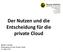 Der Nutzen und die Entscheidung für die private Cloud. Martin Constam Rechenpower in der Private Cloud 12. Mai 2014