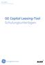 GE Capital Equipment Financing. GE Capital Leasing-Tool Schulungsunterlagen
