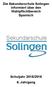 Die Sekundarschule Solingen informiert über den Wahlpflichtbereich Spanisch. Sekundarschule. Schuljahr 2015/2016 6. Jahrgang