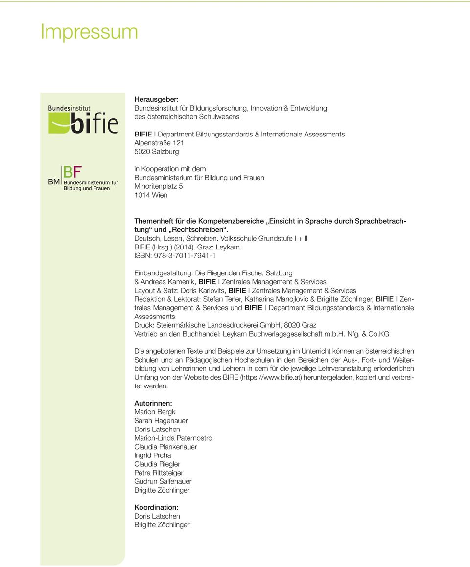 Rechtschreiben. Deutsch, Lesen, Schreiben. Volksschule Grundstufe I + II BIFIE (Hrsg.) (2014). Graz: Leykam.