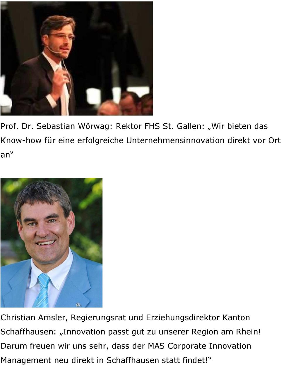 an Christian Amsler, Regierungsrat und Erziehungsdirektor Kanton Schaffhausen: Innovation