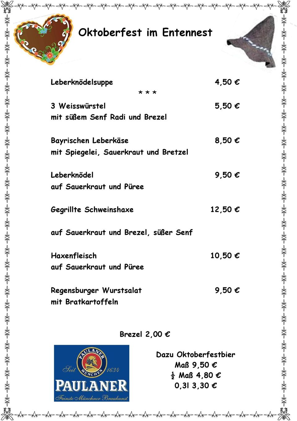 Gegrillte Schweinshaxe 12,50 auf Sauerkraut und Brezel, süßer Senf Haxenfleisch 10,50 auf Sauerkraut und