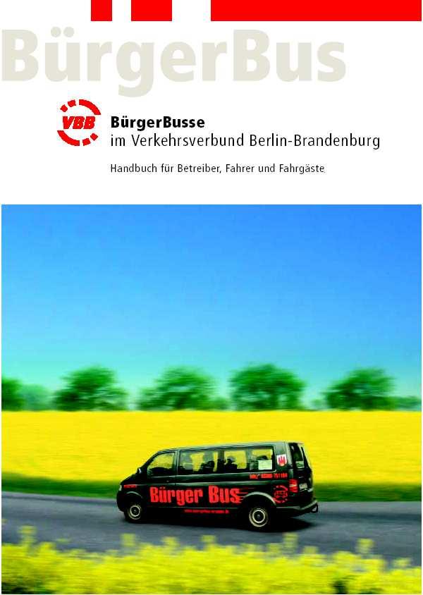 Handbuch Bürgerbus Der Bürgerbusgedanke Mobilität und Ehrenamt Rechtliche und verkehrliche Rahmenbedingungen Umsetzungsunterstützung Checkliste Vereinsgründung
