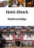 Hotel-Hirsch. Bufettvorschläge. Hotel Hirsch, Kraichgaustr. 32, 74889 Sinsheim-Hilsbach Inhaber: Familie Scherer, Telefon: +49 7260 91200 1