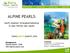 ALPINE PEARLS: Sanft mobiler Urlaubserlebnisse in den Perlen der Alpen. www.alpine-pearls.com. Management: Karmen Mentil / ÖAR info@alpine-pearls.