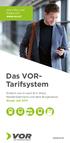 Das VOR- Tarifsystem. Alle Infos und Preise auf.  Einfach von A nach B in Wien, Niederösterreich und dem Burgenland Stand: Juli 2017